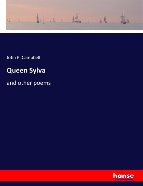 Queen Sylva: and other poems