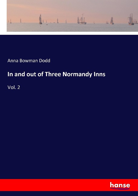 In and out of Three Normandy Inns: Vol. 2