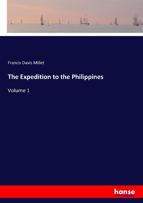 The Expedition to the Philippines: Volume 1