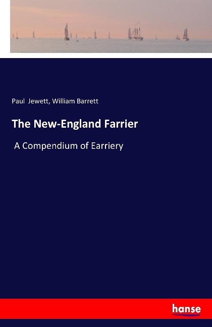 The New-England Farrier: A Compendium of Earriery