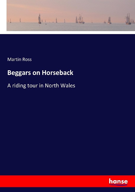 Beggars on Horseback: A riding tour in North Wales