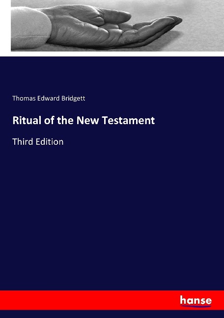 Ritual of the New Testament: Third Edition