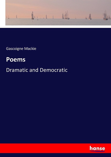 Poems: Dramatic and Democratic