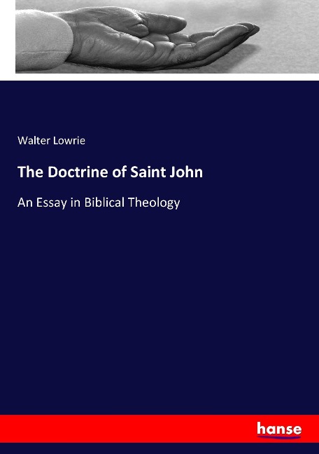 The Doctrine of Saint John: An Essay in Biblical Theology