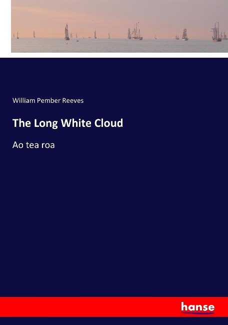 The Long White Cloud: Ao tea roa