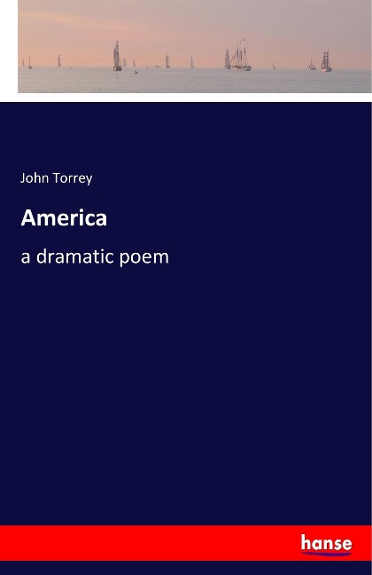 America: a dramatic poem