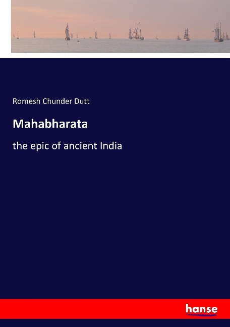 Mahabharata: the epic of ancient India