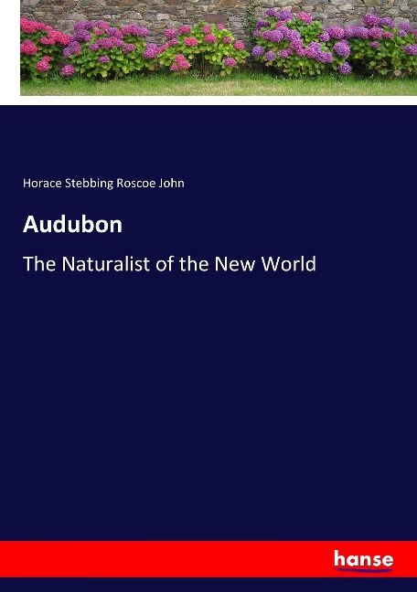 Audubon: The Naturalist of the New World