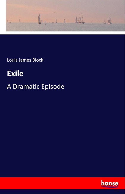 Exile: A Dramatic Episode