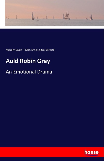 Auld Robin Gray: An Emotional Drama