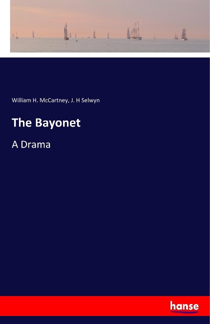 The Bayonet: A Drama