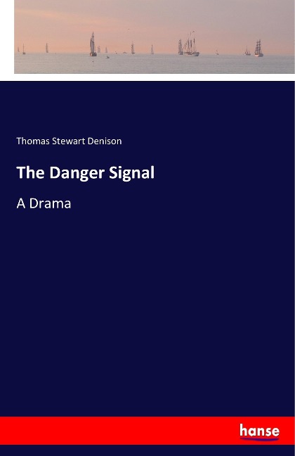 The Danger Signal: A Drama