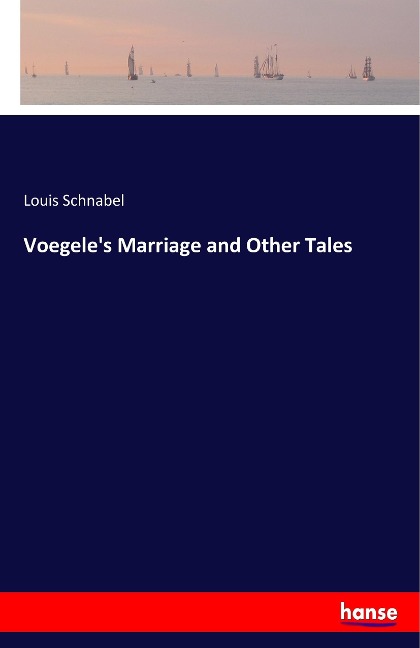 Voegeles Marriage and Other Tales
