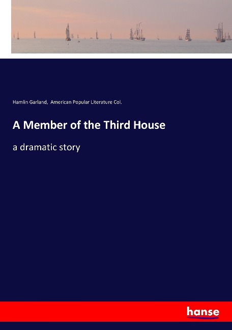 A Member of the Third House: a dramatic story