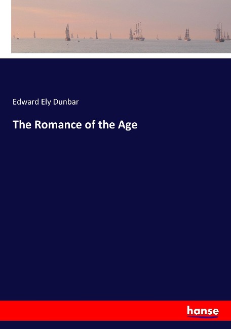 The Romance of the Age