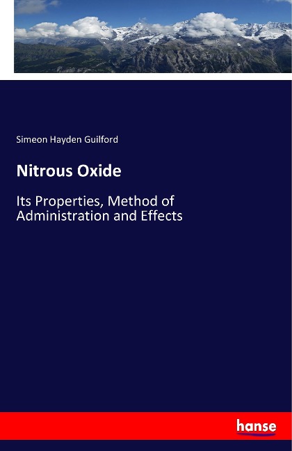 Nitrous Oxide: Its Properties, Method of Administration and Effects