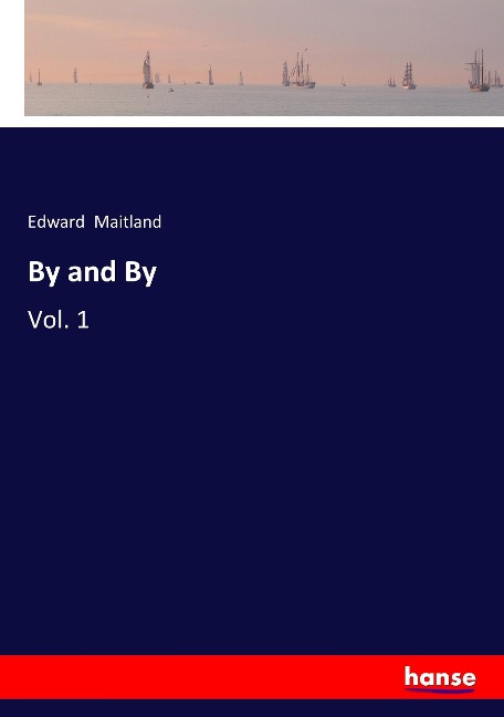 By and By: Vol. 1