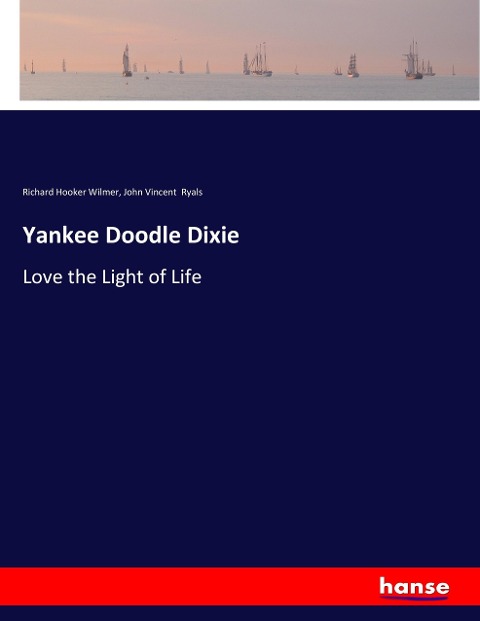 Yankee Doodle Dixie: Love the Light of Life