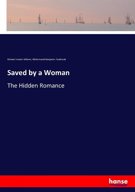 Saved by a Woman: The Hidden Romance