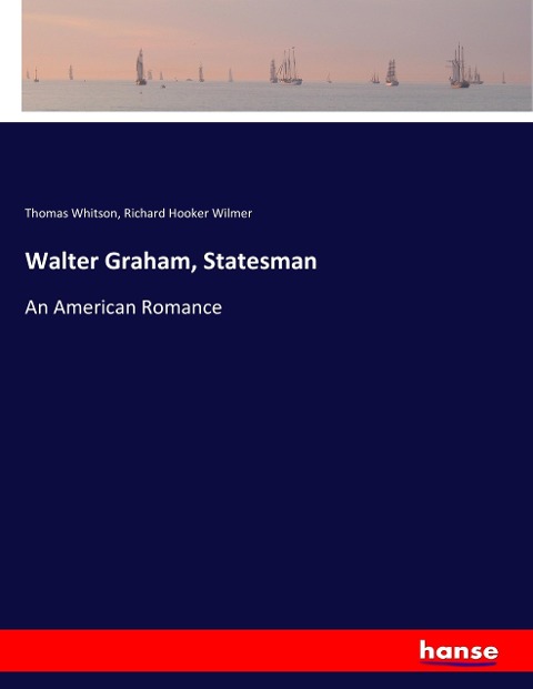 Walter Graham, Statesman: An American Romance