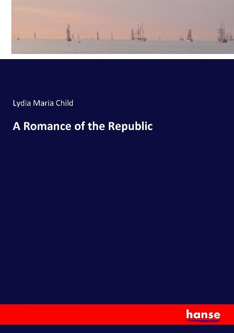 A Romance of the Republic