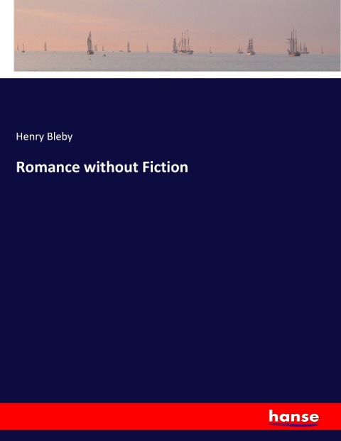 Romance without Fiction