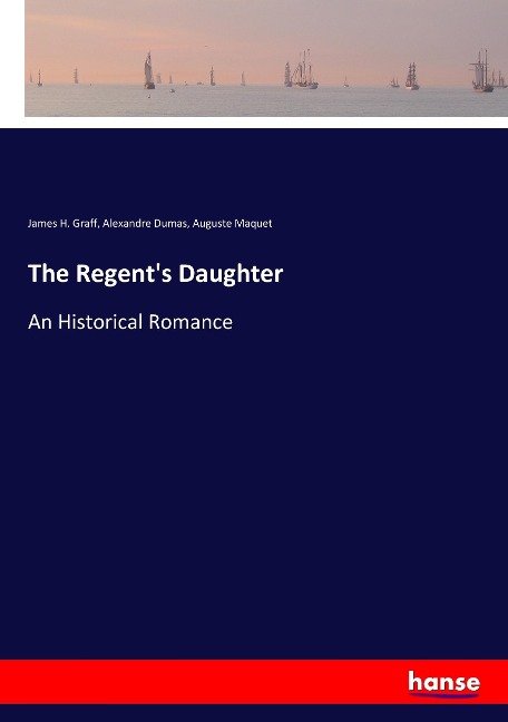 The Regents Daughter: An Historical Romance