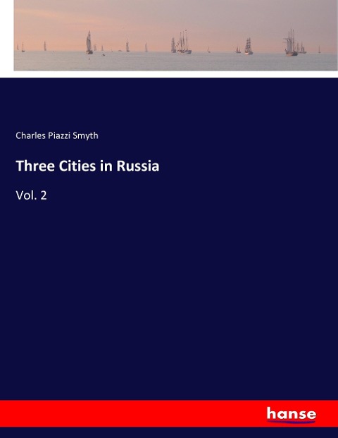 Three Cities in Russia: Vol. 2
