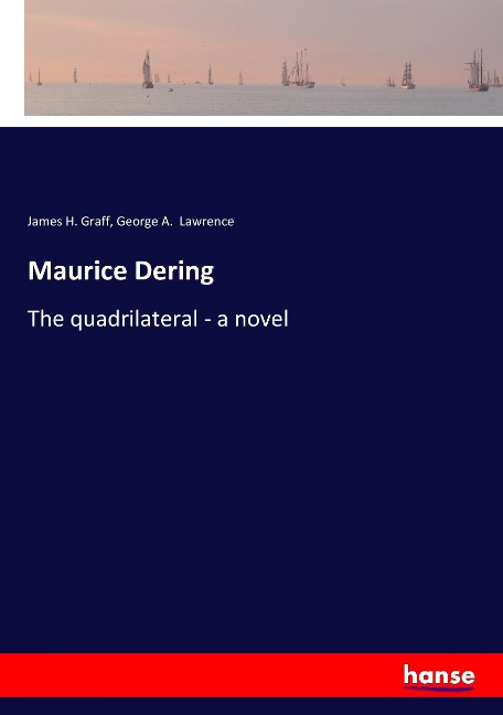 Maurice Dering: The quadrilateral - a novel