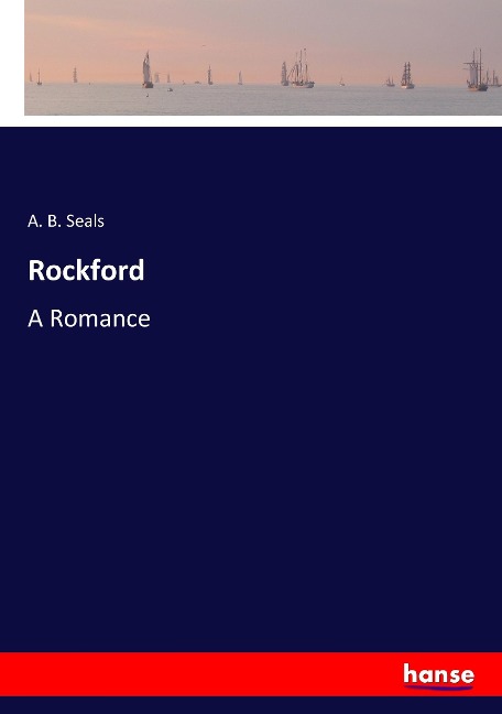 Rockford: A Romance