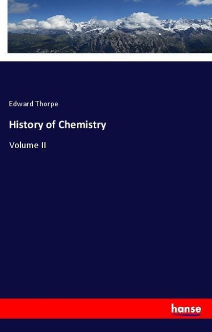 History of Chemistry: Volume II