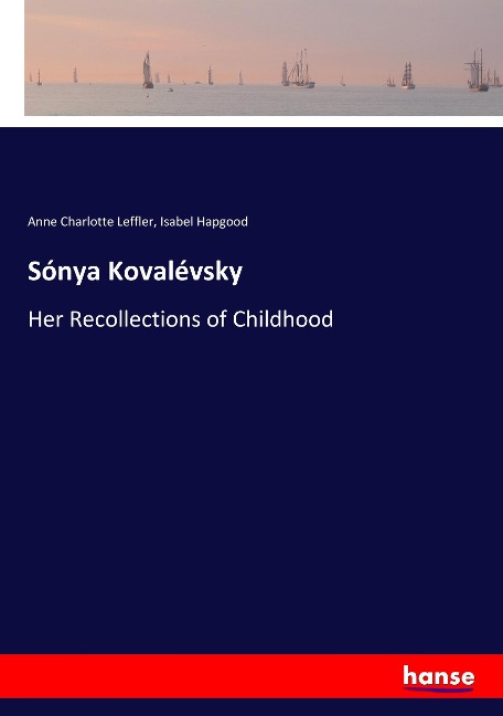 Sónya Kovalévsky: Her Recollections of Childhood