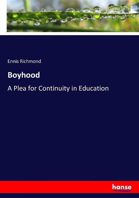 Boyhood: A Plea for Continuity in Education