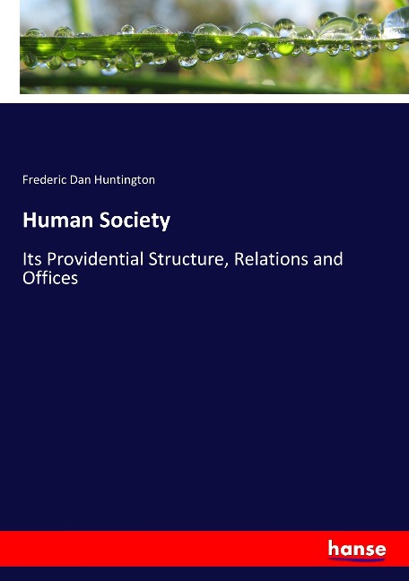 Human Society: Its Providential Structure, Relations and Offices