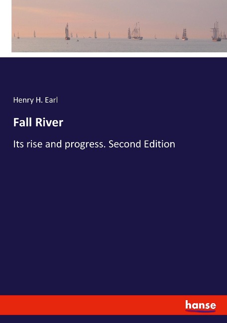Fall River: Its rise and progress. Second Edition