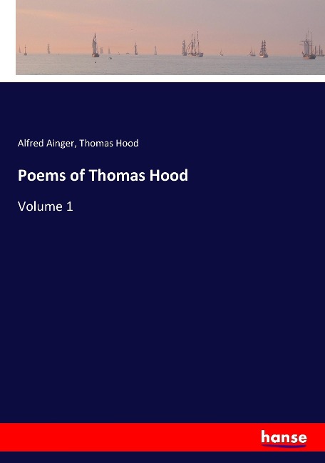 Poems of Thomas Hood: Volume 1