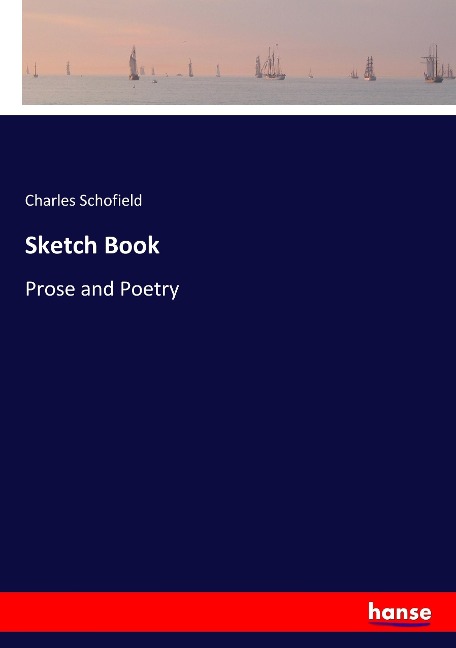Sketch Book: Prose and Poetry