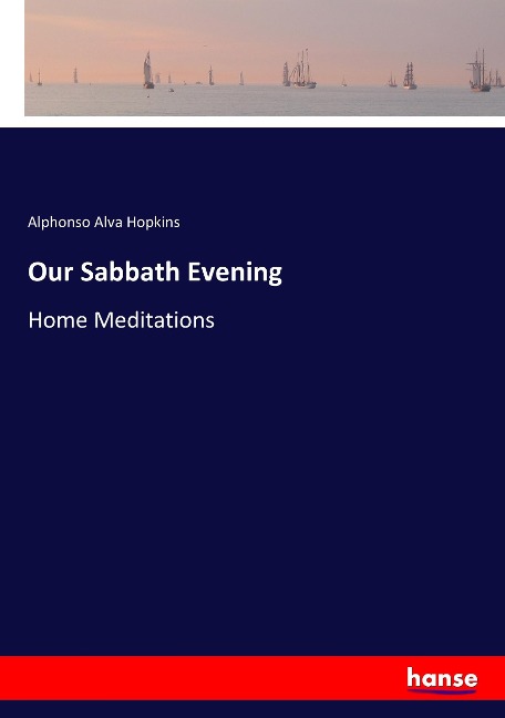 Our Sabbath Evening: Home Meditations