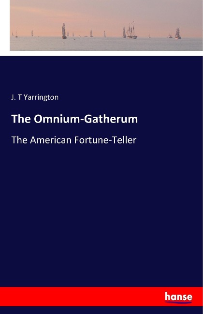 The Omnium-Gatherum: The American Fortune-Teller