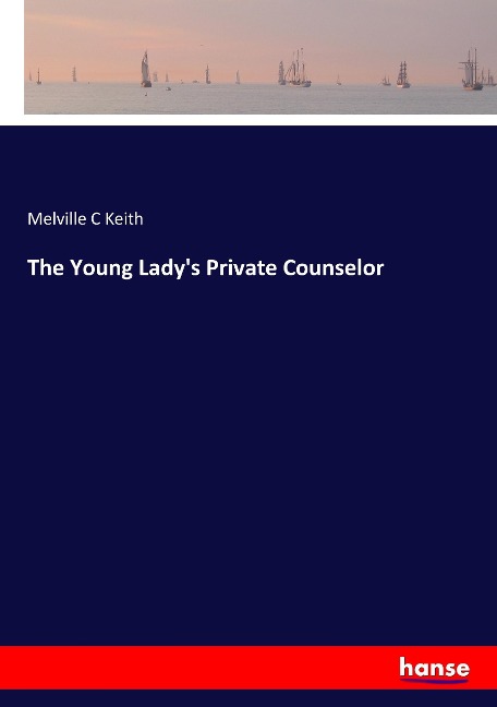 The Young Ladys Private Counselor