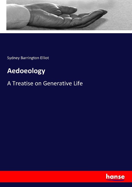 Aedoeology: A Treatise on Generative Life