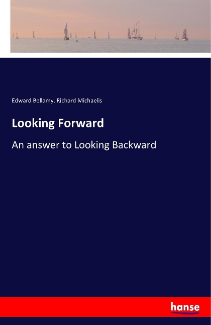 Looking Forward: An answer to Looking Backward
