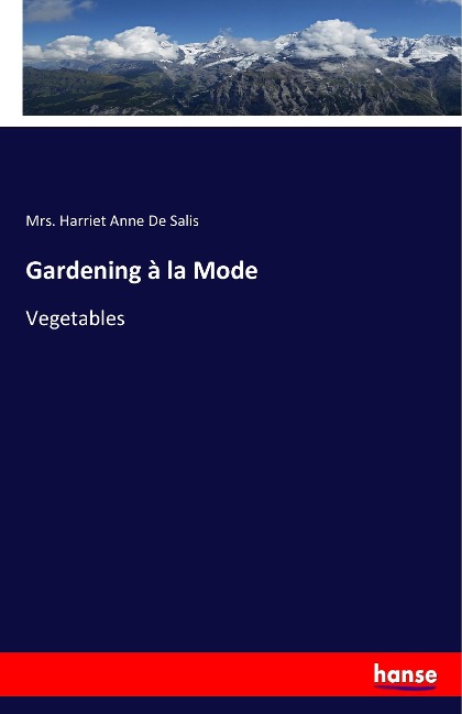 Gardening à la Mode: Vegetables