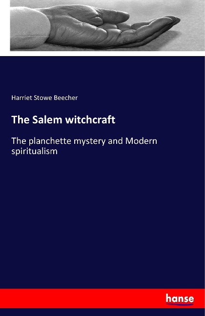 The Salem witchcraft: The planchette mystery and Modern spiritualism