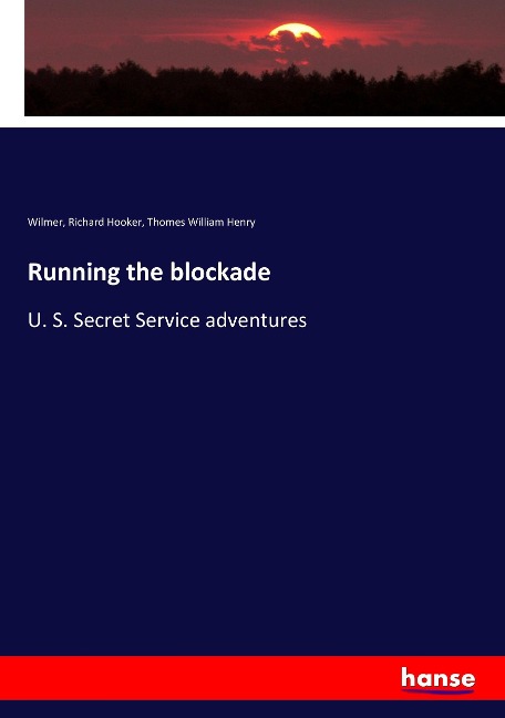 Running the blockade: U. S. Secret Service adventures