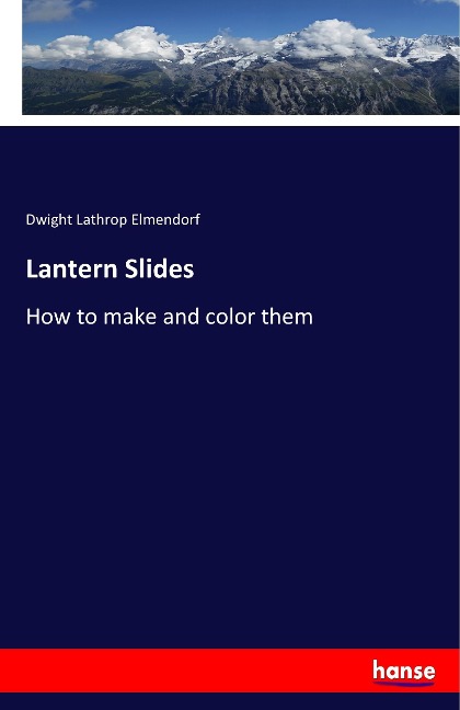 Lantern Slides: How to make and color them