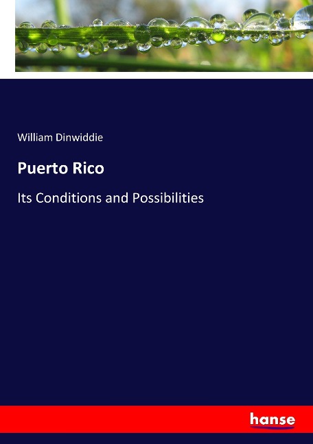 Puerto Rico: Its Conditions and Possibilities