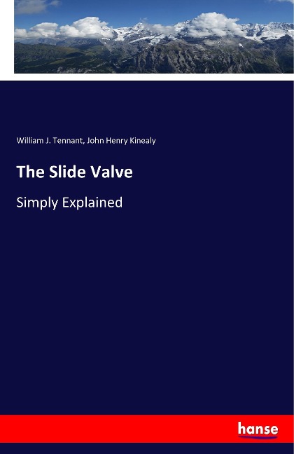 The Slide Valve: Simply Explained