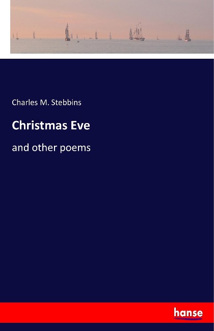 Christmas Eve: and other poems