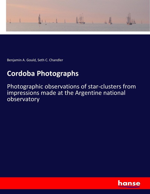 Cordoba Photographs: Photographic observations of star-clusters from impressions made at the Argentine national observatory